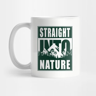 Straight Into Nature | Funny Outdoor Adventure Hiking Design Mug